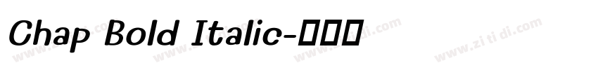 Chap Bold Italic字体转换